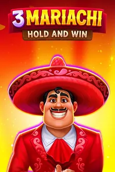 3 Mariachi Hold and Win Slot